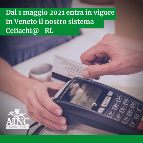 Dal 1 maggio 2021 entra in vigore in Veneto il nostro sistema Celiachi@_RL