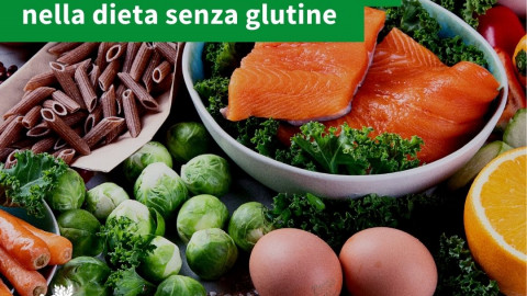 Vitamine e fibre alimentari nella dieta senza glutine