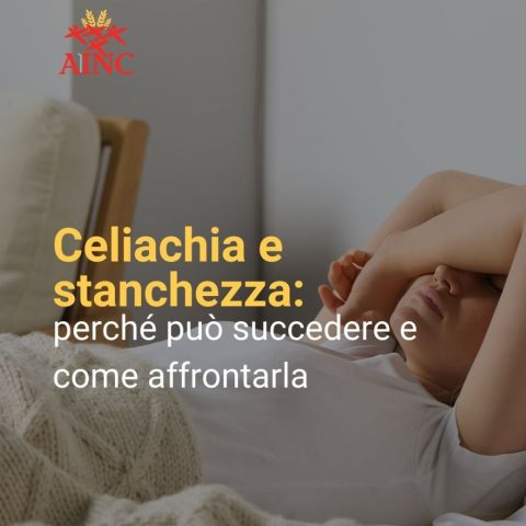 Celiachia e stanchezza: perché può succedere e come affrontarla