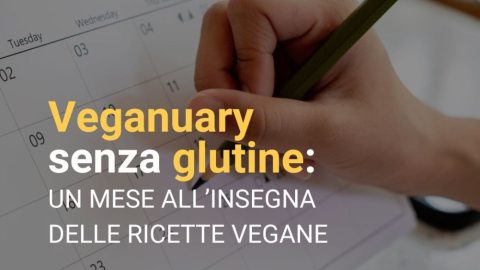 Veganuary senza glutine: un mese all’insegna di ricette vegane
