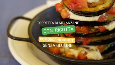 Torretta di melanzane con crema di ricotta e pomodorini confit