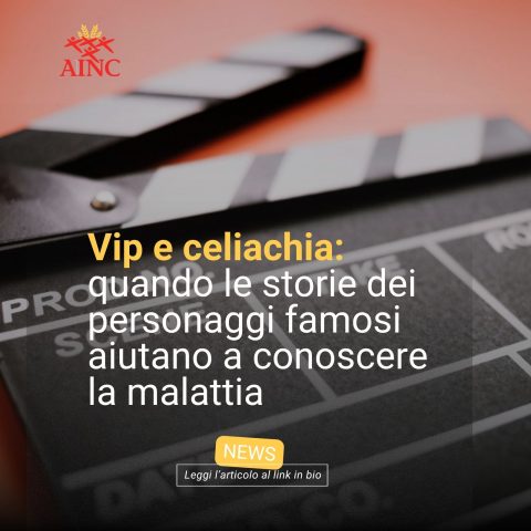 Vip e celiachia: quando le storie dei personaggi famosi aiutano a conoscere la malattia